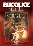 Bucolice. Georgice (Colecția Legendary books) - Paperback brosat - Publius Vergilius Maro - Gramar, 2019