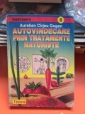 AUTOVINDECAREA PRIN TRATAMENTE NATURISTE - AURELIAN CIRJEU GOGAN