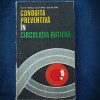 Conduita Preventiva in Circulatia Rutiera - V. Buzea, V. Beda - Carte Auto
