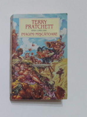 Terry Pratchett - Imagini Miscatoare - Seria Lumea Disc Vol. 10 (Vezi Descrierea foto