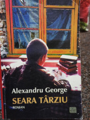 Alexandru George - Seara tarziu foto