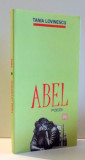 ABEL , POEZII de TANIA LOVINESCU , 2001