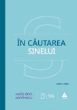 &Icirc;n căutarea sinelui. De la filosofie la psihanaliză &icirc;n comunism - Vasile Dem. Zamfirescu
