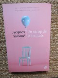 UN STROP DE ETERNITATE - JACQUES SALOME