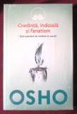 Cumpara ieftin &quot;Credinta, indoiala si fanatism. Este esential sa credem in ceva?&quot;, OSHO, 2014, Litera