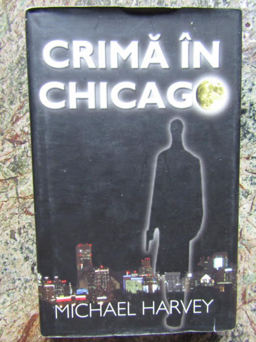 CRIMA IN CHICAGO-MICHAEL HARVEY