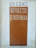 Revoluție și Reformă - Ion Iliescu - Editura Enciclopedică 1994 - Carte Istorie, Copertă Cartonată