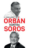 Orb&aacute;n kontra Soros - G. Fodor G&aacute;bor