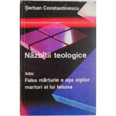 Nazbatii teologice sau Falsa marturie a asa zisilor martori ai lui Iehova &ndash; Serban Constantinescu (cateva sublinieri in creion)