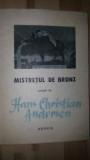 Mistretul de bronz- Hans Christian Andersen