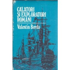 Calatori si exploratori romani - Valentin Borda