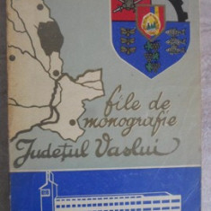 JUDETUL VASLUI. FILE DE MONOGRAFIE-AUREL ZUGRAVU, PETRE IOSUB, ION AL. ANGHELUS