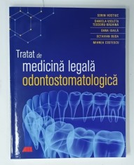 TRATAT DE MEDICINA LEGALA ODONTOSTOMATOLOGICA de SORIN HOSTIUC ..MIHNEA COSTESCU , 2020