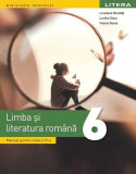 Limba și literatura rom&acirc;nă. Manual pentru clasa a VI-a - Paperback brosat - Loredana Dorobăț, Lorelai Slavu, Violeta Nania - Litera