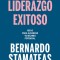 Liderazgo Exitoso. Ideas Para Alcanzar Tu M