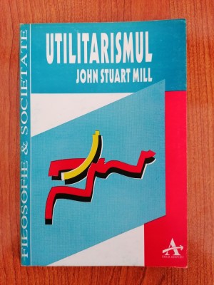 John Stuart Mill, Utilitarismul foto