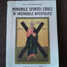 MINUNILE SFINTEI CRUCI IN VREMURI APOSTOLICE - NICODIM MANDITA