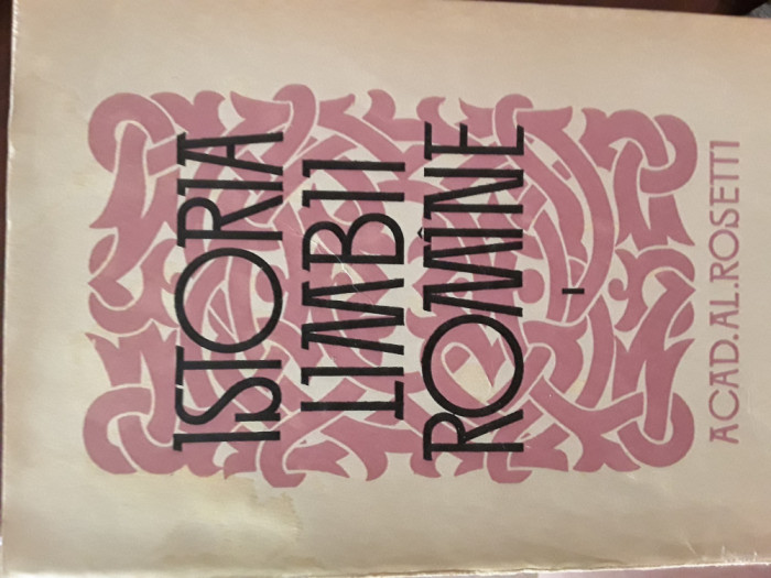 Istoria limbei romane vol.1-3 Al.Rosetti 1964
