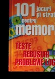 101 Jocuri si strategii pt memorie, format mare, cartonata/ teste, rebus-uri