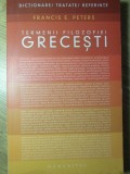 Termenii Filozofiei Grecesti - Francis E. Peters - Humanitas, Filosofie, Coperta Brosata, Limba Romana