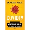 COVID19 - Minden, amit tudni kell a koronav&iacute;rusr&oacute;l &eacute;s a vakcin&aacute;&eacute;rt foly&oacute; versenyről - Dr. Michael Mosley