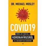 COVID19 - Minden, amit tudni kell a koronav&iacute;rusr&oacute;l &eacute;s a vakcin&aacute;&eacute;rt foly&oacute; versenyről - Dr. Michael Mosley