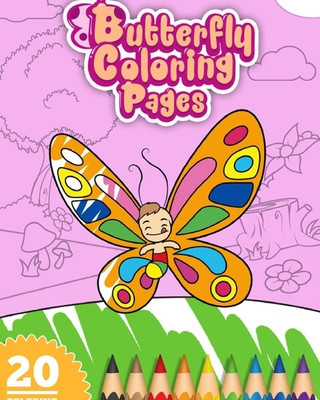 Cute Butterfly Coloring Book For Kids: Easy and Cute Style Coloring Pages of Different Butterflies: with Beautiful Wing Patterns for Boys Girls Kids A foto