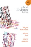 3 eseuri : Despre seductie, minciuna si ura ( ebook ) - Editura LibHumanitas