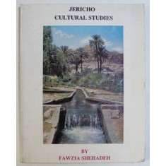 JERICHO CULTURAL STUDIES by FAWZIA SHEHADEH , 1994
