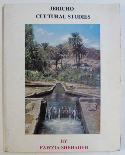 JERICHO CULTURAL STUDIES by FAWZIA SHEHADEH , 1994