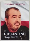 IL GIULESTINO , RAPIDISTUL de GEORGE STANCA , 2023