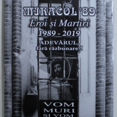 ALBUM - DOCUMENT , MIRACOL DOCUMENT 8 , EROI SI MARTIRI 1989-2019