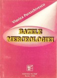 Bazele Merceologiei - Viorica Paraschivescu, Ed. Plumb 1996, Carte Economie, Marketing, 328 Pagini