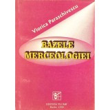 BAZELE MERCEOLOGIEI-VIORICA PARASCHIVESCU-261001