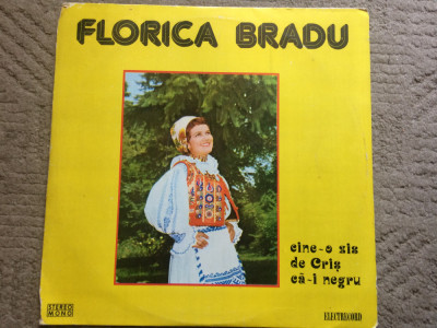 Florica Bradu &amp;lrm;cine-o zis de cris ca-i negru disc vinyl lp muzica populara 01574 foto