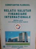 Constantin Floricel - Relatii valuar financiare internationale, ed. a XI-a (2007)