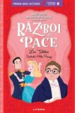 Razboi si pace. Mari opere din literatura rusa povestite copiilor (Nivelul 6) - Lev Tolstoi - Editura Litera