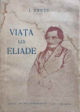 Viata lui Eliade - I. Cretu, 1939, Cultura Romaneasca, Biografia lui Mircea Eliade, Editie Veche, 228 pagini
