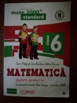 Matematica algebra, geometrie clasa a VI-a- Sorin Peligrad, Ioan Serdean foto