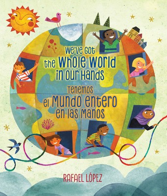 We&amp;#039;ve Got the Whole World in Our Hands / Tenemos El Mundo Entero En Las Manos foto