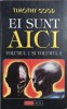 Ei sunt aici. Vol. 1+2, Timothy Good. Carte anticariat, stare buna.