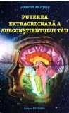 Cumpara ieftin Puterea extraordinara a subconstientului tau | Joseph Murphy