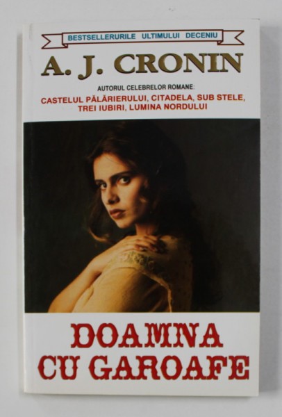 DOAMNA CU GAROAFE de A.J. CRONIN , ANII &#039;90
