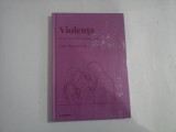 VIOLENTA - O VIZIUNE PSIHOLOGICA ACTUALA - LUIS MOYA ALBIOL