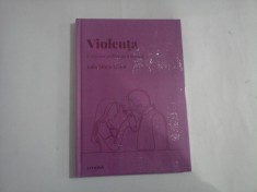 VIOLENTA - O VIZIUNE PSIHOLOGICA ACTUALA - LUIS MOYA ALBIOL