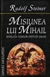 Cumpara ieftin Misiunea lui Mihail. Revelatia tainelor entitatii umane - 2000 - Rudolf Steiner (AT138)