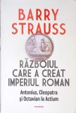RAZBOIUL CARE A CREAT IMPERIUL ROMAN-BARRY STRAUSS-357658