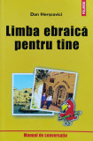 Limba Ebraica Pentru Tine - Dan Hescovici ,559680, Polirom