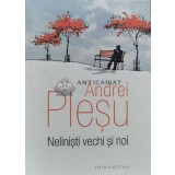 Nelinisti vechi si noi - 2015 - Andrei Plesu (C20)