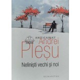 Nelinisti vechi si noi - Andrei Plesu - 2015